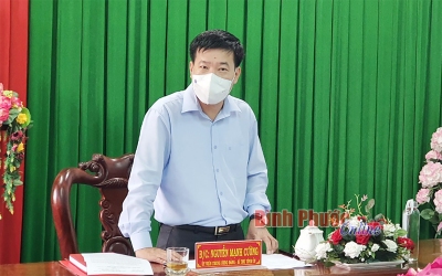 Bù Đốp cần tập trung vào nhiệm vụ quan trọng nhất hiện nay là phòng, chống dịch Covid-19