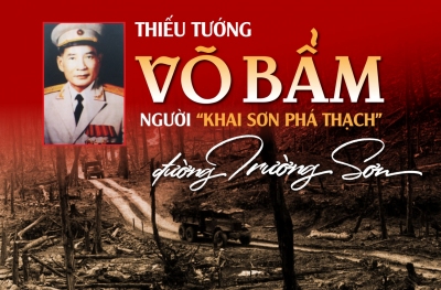 Thiếu tướng Võ Bẩm, người “khai sơn phá thạch” đường Trường Sơn